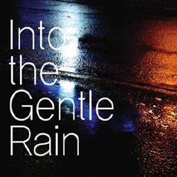 젠틀레인(Gentle Rain) / Into The Gentle Rain 