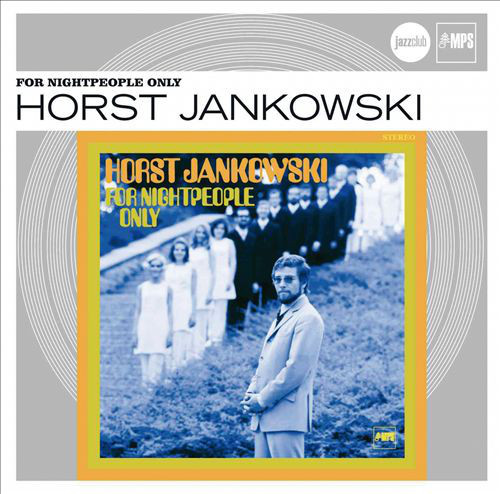 Horst Jankowski / For Nightpeople Only