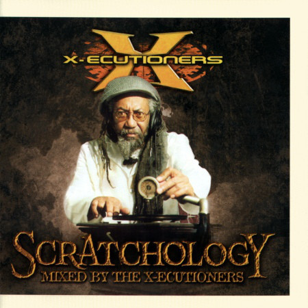 X-Ecutioners / Scratchology