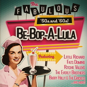 V.A. / The Fabulous &#039;50s &amp; &#039;60s! - Be-Bop-A-Lula
