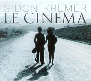 Gidon Kremer / Le Cinema