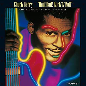 Chuck Berry / Hail! Hail! Rock &#039;N&#039; Roll (Original Motion Picture Soundtrack)