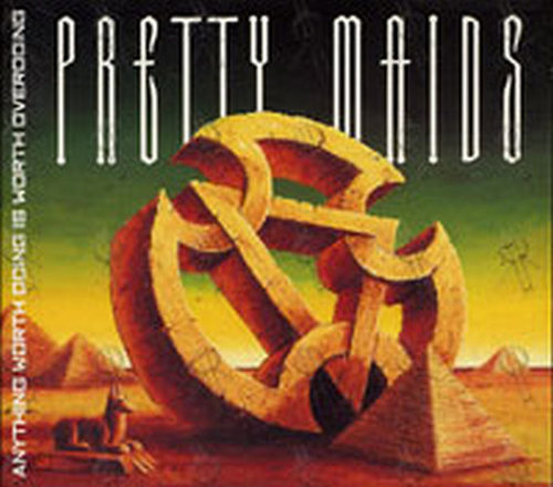 Pretty Maids / Anything Worth Doing Is Worth Overdoing
