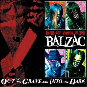 Balzac / Came Out Of The Grave (CD+DVD)