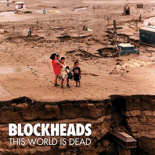 Blockheads / This World Is Dead