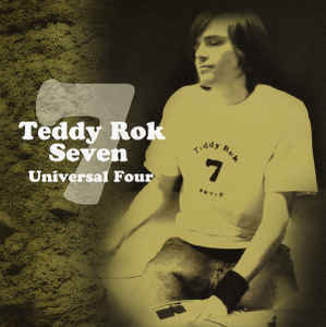 Teddy Rok Seven / Universal Four