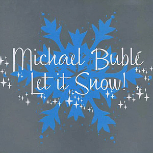 Michael Buble / Let It Snow!