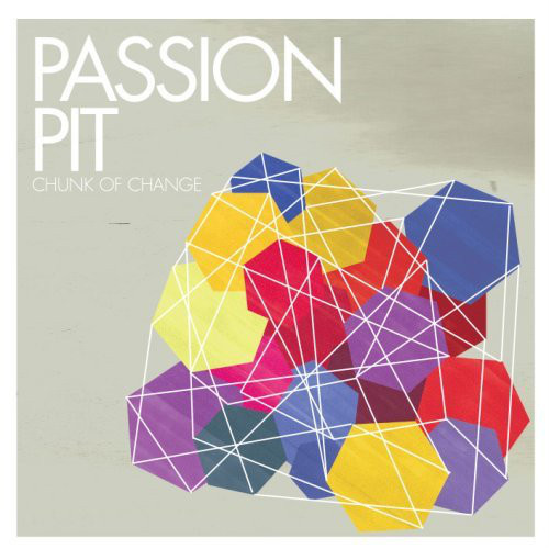 Passion Pit / Chunk Of Change