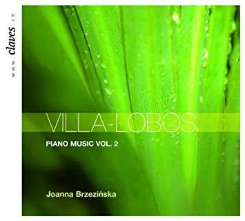 Joanna Brzezinska / Villa-Lobos : Piano Music Volume 2 (DIGI-PAK)