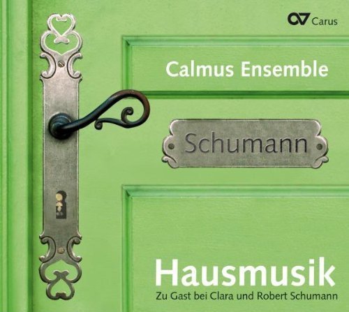 Hendrik Braunlich / Calmus Ensemble / Schumann: Hausmusik (DIGI-PAK, 미개봉)