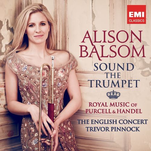 Trevor Pinnock / Alison Balsom / Sound The Trumpet - Royal Music of Purcell and Handel (미개봉)