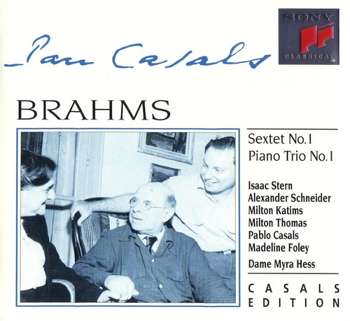 Pablo Casals / Brahms : String Sextet No.1 Op.18, Piano Trio No.1 Op.8