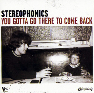 Stereophonics / You Gotta Go There To Come Back (홍보용)