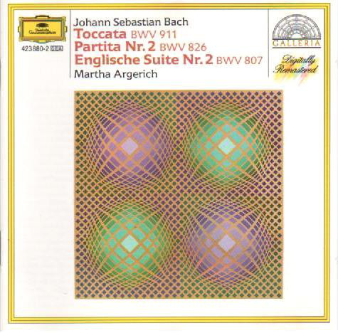 Martha Argerich / Bach: Toccata BWV 911, Partita BWV 826, Englische Suite No.2 BWV 807