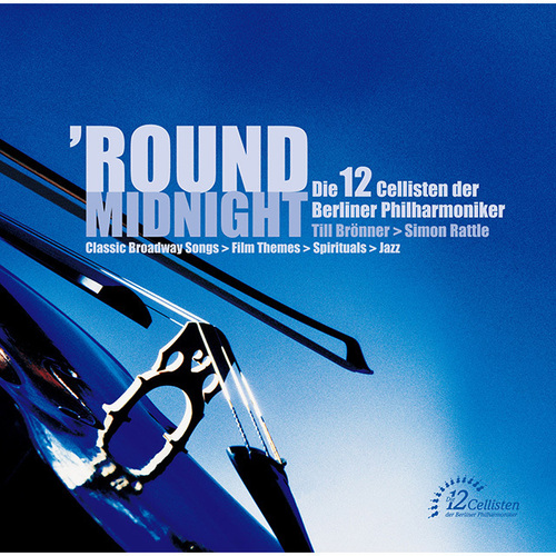 12 Cellists Of The Berlin Philharmonic / &#039;Round Midnight