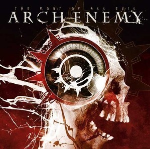 Arch Enemy / The Root of All Evil