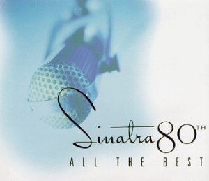 Frank Sinatra / Sinatra 80th - All The Best (2CD)