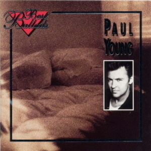 Paul Young / Best Ballads - Love Songs
