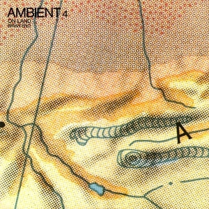 Brian Eno / Ambient 4 : On Land (REMASTERED)