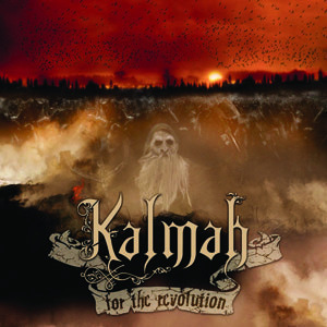 Kalmah / For The Revolution 