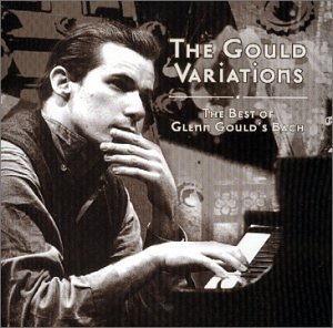 Glenn Gould / The Gould Variations : The Best Of Glenn Gould&#039;s Bach (2CD)