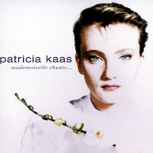Patricia Kaas / Mademoiselle Chante 