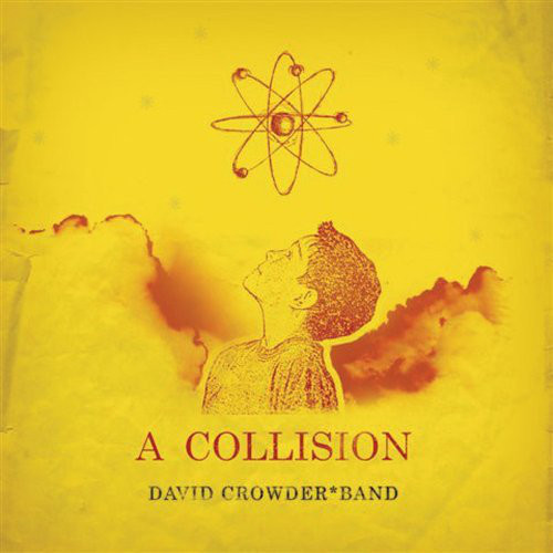 David Crowder Band / A Collision