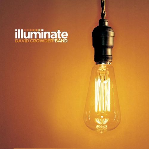 David Crowder Band / Illuminate