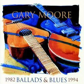 Gary Moore / Ballads &amp; Blues 1982-1994