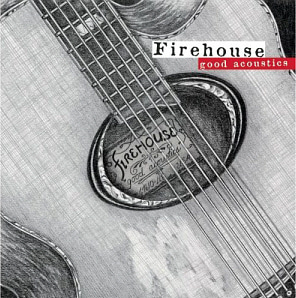 Firehouse / Good Acoustics (미개봉)
