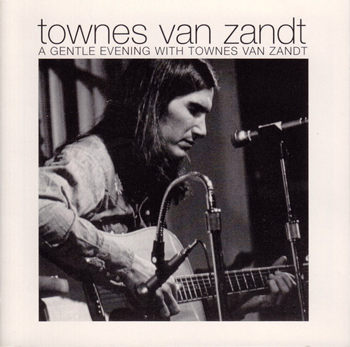 Townes Van Zandt / A Gentle Evening With Townes Van Zandt