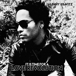 Lenny Kravitz / It Is Time For A Love Revolution