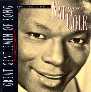 Nat King Cole / Spotlight On Nat King Cole 