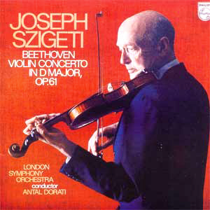 Joseph Szigeti, Antal Dorati / 이 한 장의 명반 - Beethoven: Violin Concerto 