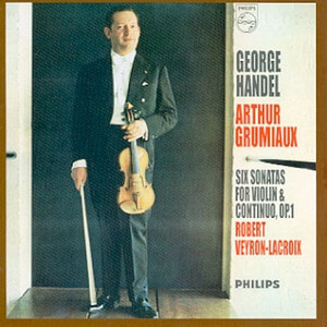 Arthur Grumiaux / Handel: Six Sonatas for Violin and Continuo, Op.1 