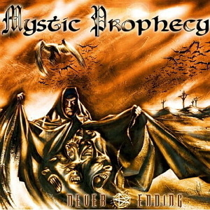 Mystic Prophecy / Never Ending