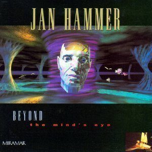 Jan Hammer / Beyond The Mind&#039;s Eye