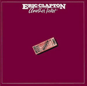 Eric Clapton / Another Ticket (REMASTERED)