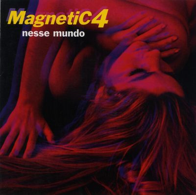 Magnetic 4 / Nesse Mundo 
