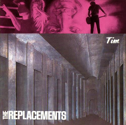 The Replacements / Tim