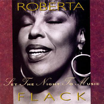 Roberta Flack / Set The Night To Music