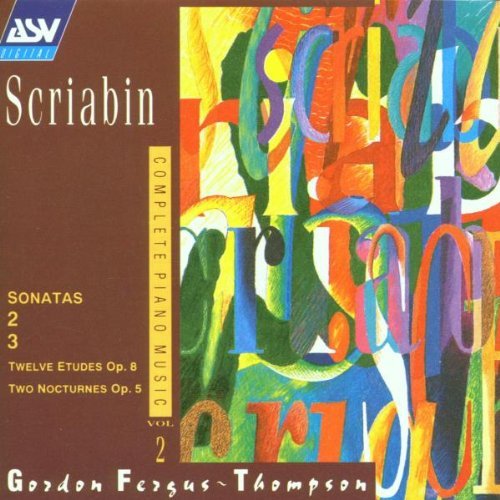 Gordon Fergus-Thompson / Scriabin: Complete Piano Music, Vol. 2