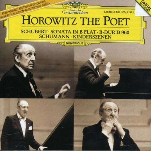 Vladimir Horowitz / Schubert: The Poet / Sonata in B Flat 