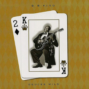 B.B. King / Deuces Wild