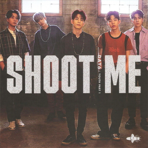 데이식스(Day6) / Shoot Me : Youth Part 1 (3rd Mini Album) 