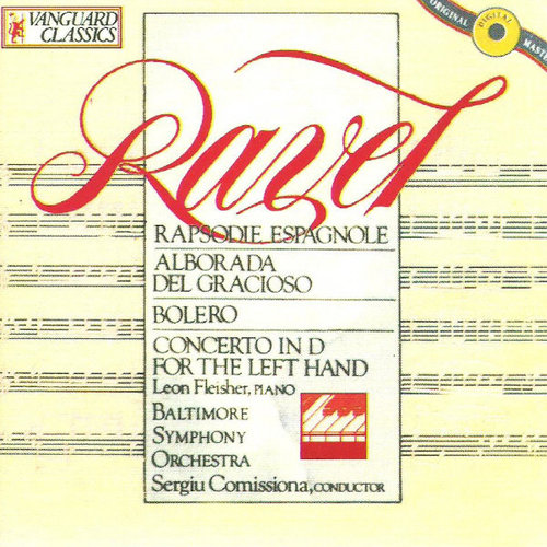 Leon Fleisher / Sergiu Comissiona / Ravel : Concerto In D For The Left Hand, Rapsodie Espagnole &amp; Alborada Del Gracioso