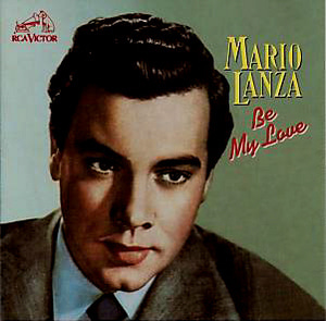 Mario Lanza / Be My Love