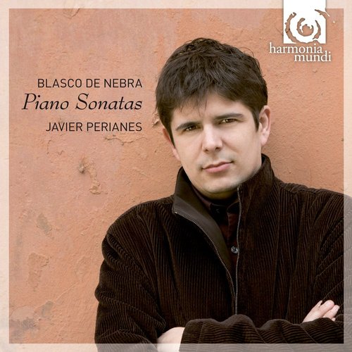 Javier Perianes / Nebra : Piano Sonata (DIGI-PAK)
