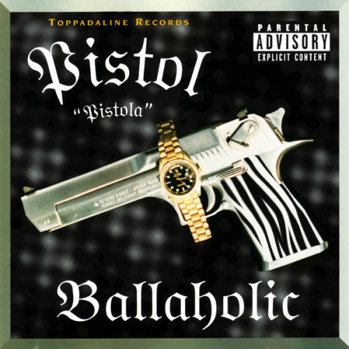 Pistol / Ballaholic