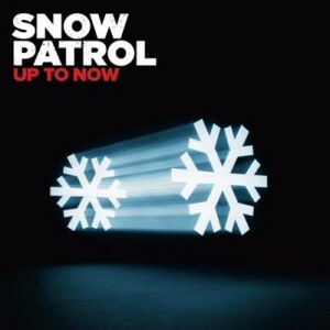 Snow Patrol / Up To Now (2CD+1DVD, DELUXE EDITION, DIGI-PAK, 미개봉)